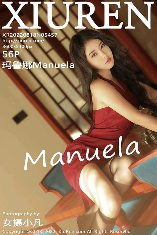 [XIUREN秀人网]2022.08.18 VOL.5457 玛鲁娜Manuela[56+1P／597MB]